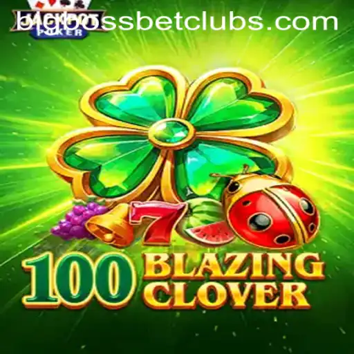 Exploring 100BlazingClover at BigBossBet Casino