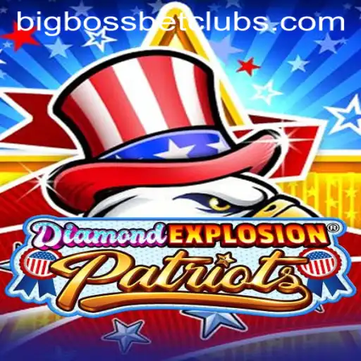 Discover the Thrills of DiamondExplosionPatriots at BigBossBet Casino