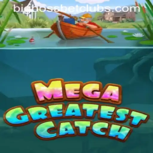 MegaGreatestCatch: Dive into the Excitement at BigBossBet Casino